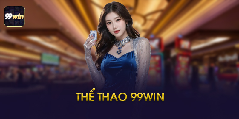 Các Môn Thể Thao Phổ Biến Tại 99Win